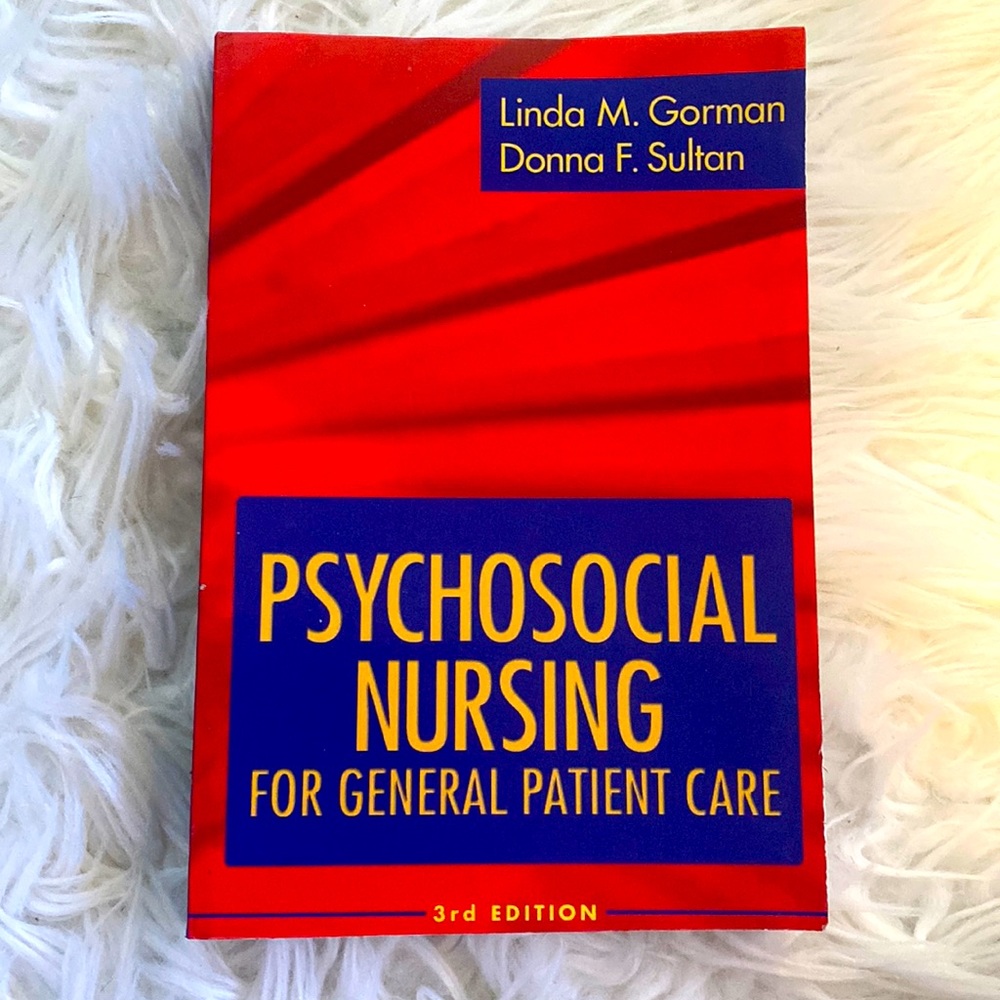 Psychosocial Nursing For General Patient Care (3rd Edition) By: Gorman & Sultan